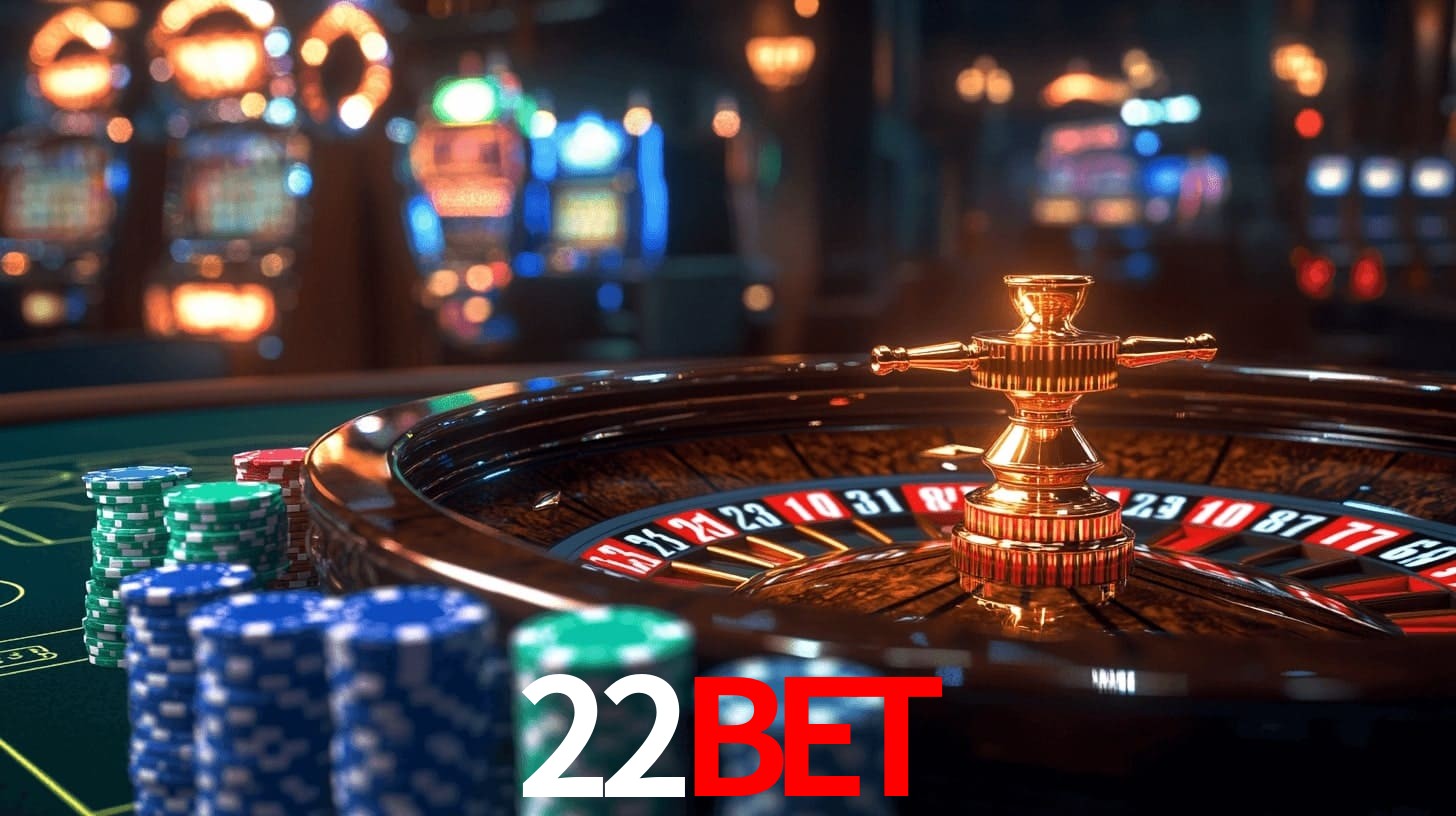 22bet - Rei dos Caça-Níqueis - 22bet.com